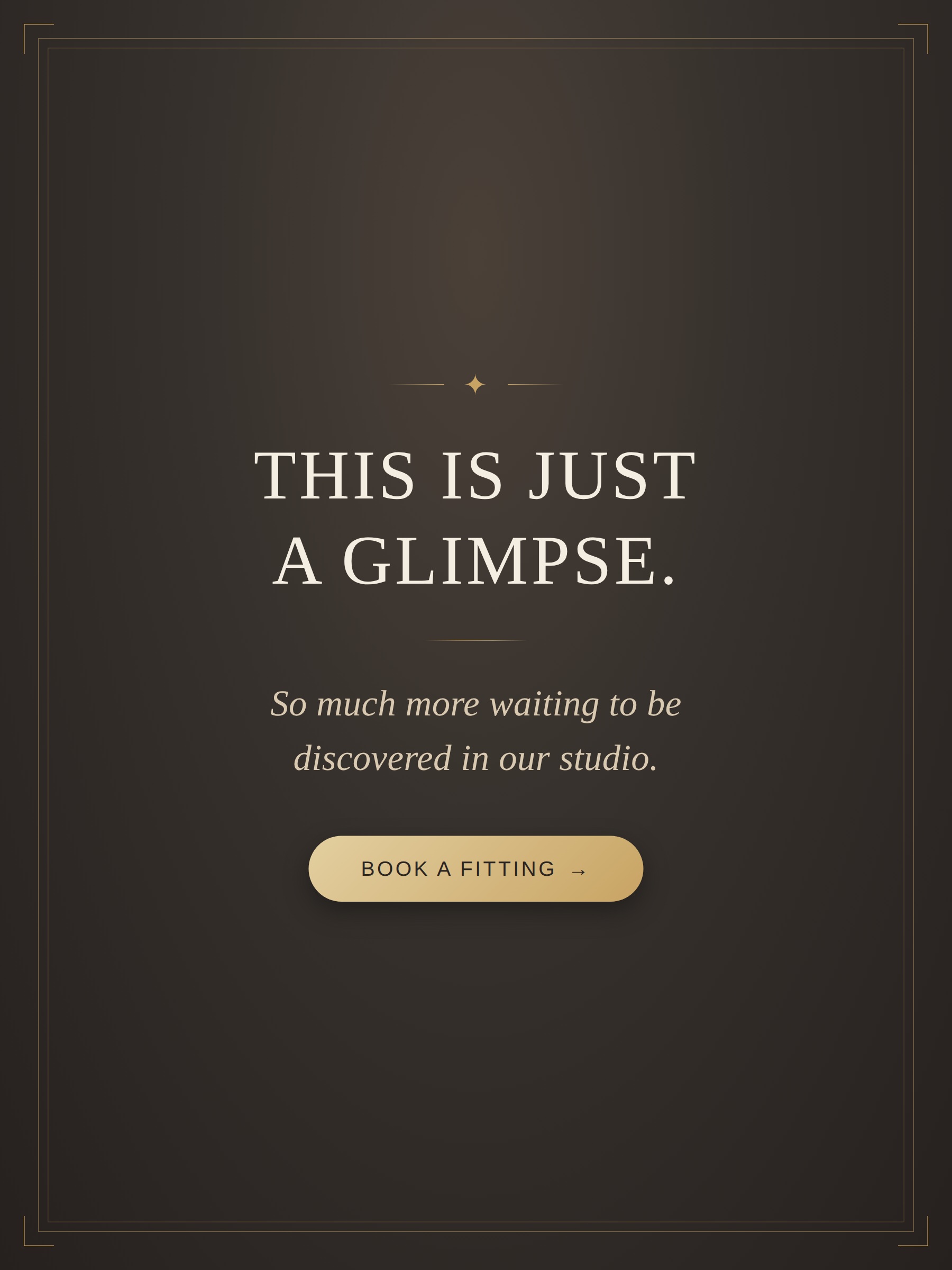 So much more to discover - book a fitting